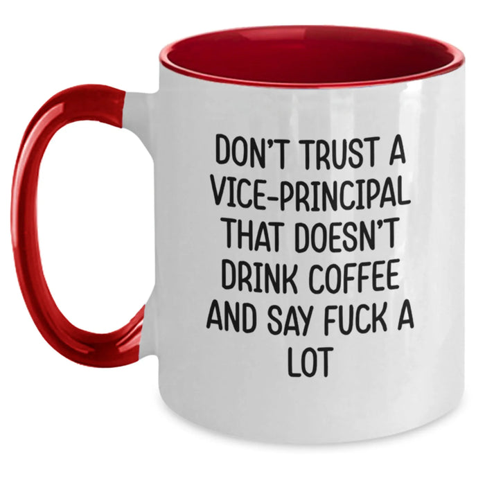 Funny Vice-principal Gifts from Men, Unique Christmas Unique Gifts for Vice-principal, Two Tone Coffee Mug, 'Don't Trust A Vice-principal That Doesn't Drink Coffee And Say F--k A Lot' - Main