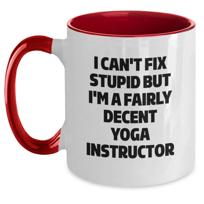 Funny Quote Yoga Instructor Gifts for Men Women Friends Coworkers Family - I Can't Fix Stupid Mug, Two Tone Coffee Mug for Yoga Enthusiasts, Christmas Unique Presents from Loved Ones - Main
