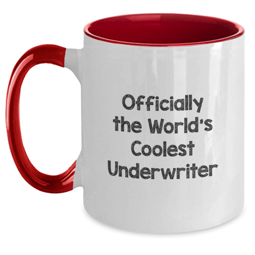 Funny Quote Gifts from Underwriter to Underwriter, Officially The World's Coolest Underwriter Two Tone Coffee Mug for Valentine's Unique Gifts - Main