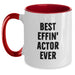 Funny Actor Gifts from Dad for Best Effin' Actor Ever Two Tone Coffee Mug, Unique Father's Day Unique Gifts for Men, Actor Enthusiasts and Coffee Lovers - Main