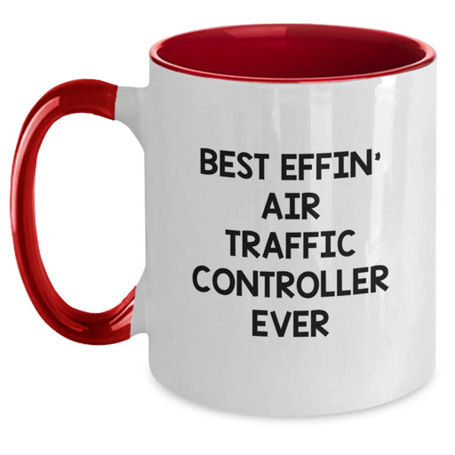 Funny Air Traffic Controller Two Tone Coffee Mug Gifts from Friends, Best Effin' Air Traffic Controller Ever Christmas Unique Gifts for Men, Funny Air Traffic Controller Humor Mug - Main