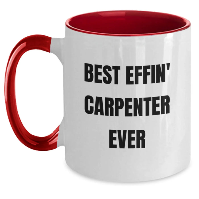 Funny Carpenter Gifts, Two Tone Coffee Mug Best Effin' for Men Friends, Christmas Unique Presents from Women - Main