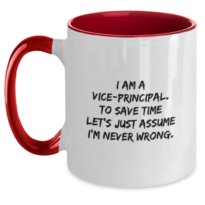 Funny Vice-principal Gifts, Christmas Unique Gifts for Vice-principal, Two Tone Coffee Mug, I Am A Vice-principal. To Save Time Let's Just Assume I'm Never Wrong. Gifts from Friends to Vice-principal - Main