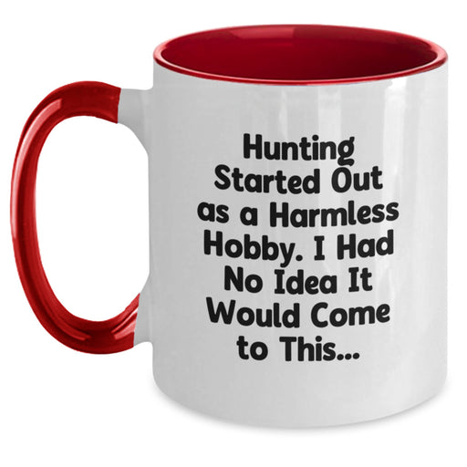 Funny Hunting Started Out As A Harmless Hobby Gifts for Men, Funny Two Tone Coffee Mug, Graduation Unique Gifts from Family - Main