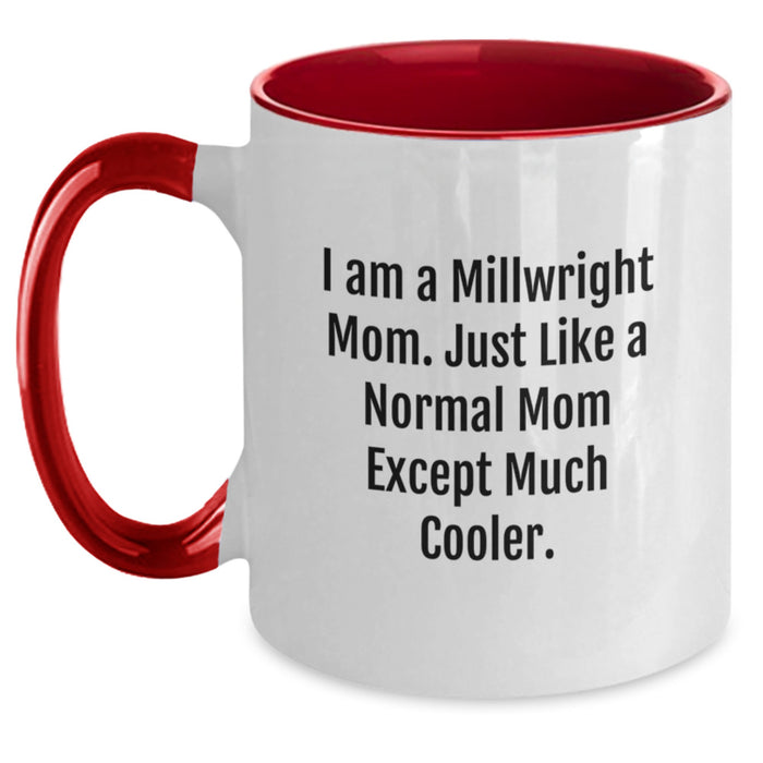Millwright Mom Gifts, Funny Two Tone Coffee Mugs for Him, Unique Graduation Unique Gifts from Mom to Millwright - Main