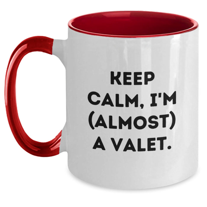 Funny Valet Gifts for Men, Keep Calm I'm (almost) A Valet. Graduation Unique Gifts from Friends, Family, Coworkers, Two Tone Coffee Mugs - Main