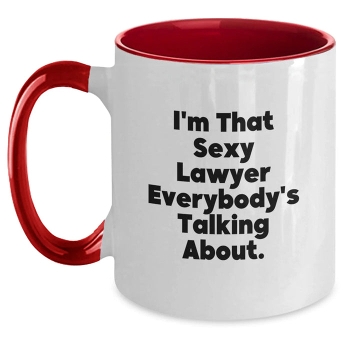 Funny Lawyer Gifts, I'm That Sexy Lawyer Everybody's Talking About, Two Tone Coffee Mug for Birthday, Gifts from Friends to Lawyer, Unique Birthday Presents - Main