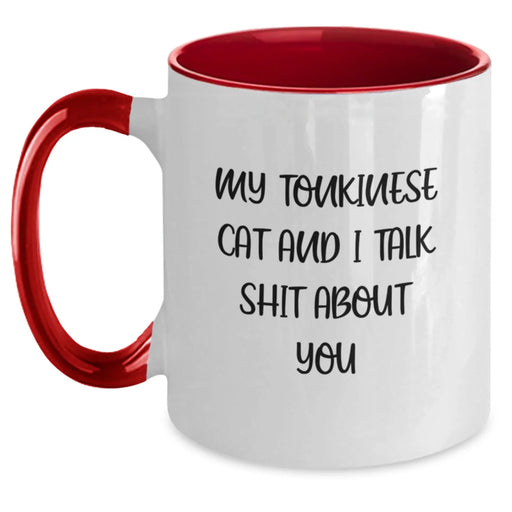 Funny Tonkinese Cat Gifts from Men to Friends - Unique Birthday Two Tone Coffee Mug Quote 'My Tonkinese Cat And I Talk Shit About You' for Women Coworkers - Main