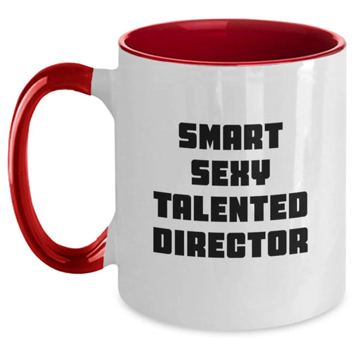 Funny Smart Sexy Talented Director Gifts from Mom to Director Christmas Unique Gifts, Two Tone Coffee Mug for Director, 'Smart Sexy Talented Director' Quote Funny Director Mug - Main