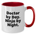 Doctor's Office Humor Funny Two Tone Coffee Mug Gifts from Men for Doctor's Birthday - Additional