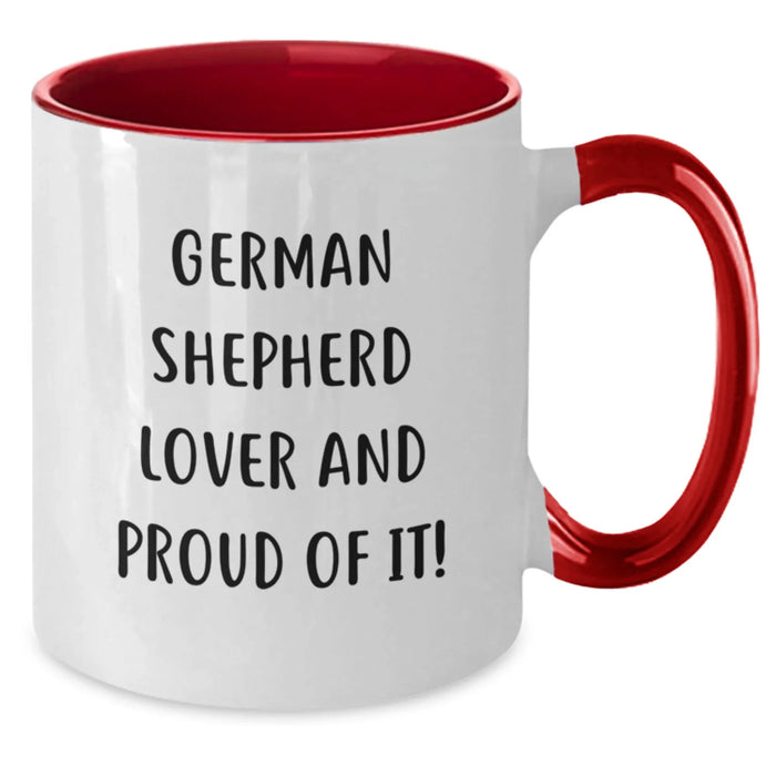 Funny German Shepherd Dog Lover Gifts - German Shepherd Dog Two Tone Coffee Mug for Birthday - 'German Shepherd Lover And Proud Of It!' Mugs from Friends - Additional