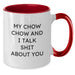 Chow Chow Dog Lovers Funny Quote Two Tone Coffee Mug, Gifts from Friends for Birthday - Additional