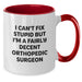 Funny Orthopedic Surgeon Gifts for Men, Women, and Coworkers - I Can't Fix Stupid Two Tone Coffee Mug - Unique Valentine's Present from Friends and Family - Additional