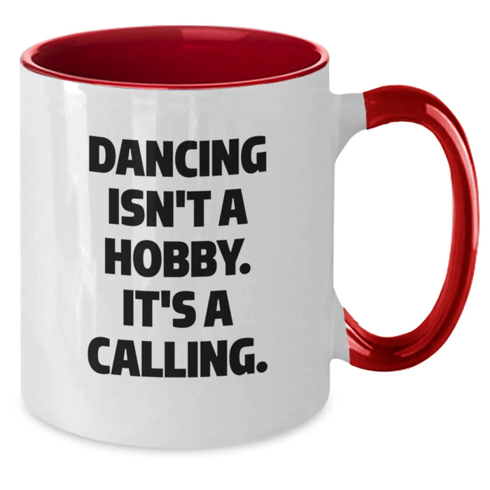 Dancing Enthusiast Gifts from Friends and Family - Inspirational Two Tone Coffee Mugs for Dancing Lovers - Funny Quote - Christmas Unique Gifts - Additional