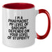 Funny Sarcasm Pharmacist Gifts for Men Two Tone Coffee Mug - Black and White, Red and White, Navy and White, Pink and White - Gifts from Men to Pharmacist - Additional