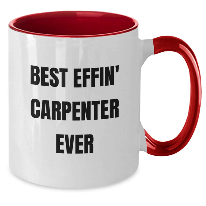 Funny Carpenter Gifts, Two Tone Coffee Mug Best Effin' for Men Friends, Christmas Unique Presents from Women - Additional