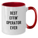Funny Operator Gifts from Men to Operator Friends, Best Effin' Operator Ever Christmas Unique Mugs, Two Tone Operator Coffee Mug - Additional