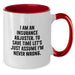 Insurance Adjuster Funny Gifts from Men, Two Tone Coffee Mug for Insurance Adjuster, I Am Never Wrong - Graduation Unique - Additional