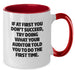 Funny Auditor Gifts from Friends for Graduation Unique Two Tone Coffee Mugs with If At First You Don't Succeed Quote - Additional