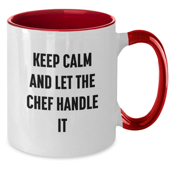 Funny Chef Graduation Unique Gifts from Friends, Gifts for Chef Men, Two Tone Coffee Mug - Keep Calm And Let The Chef Handle It - Additional
