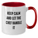Funny Chef Graduation Unique Gifts from Friends, Gifts for Chef Men, Two Tone Coffee Mug - Keep Calm And Let The Chef Handle It - Additional
