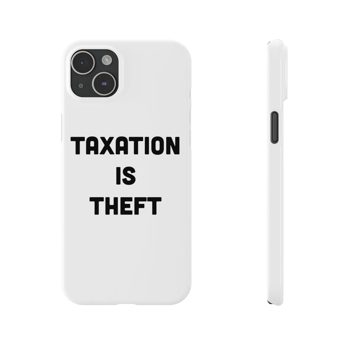 Libertarian Slim Phone Case - "Taxation is Theft" Design, Gift for Libertarian