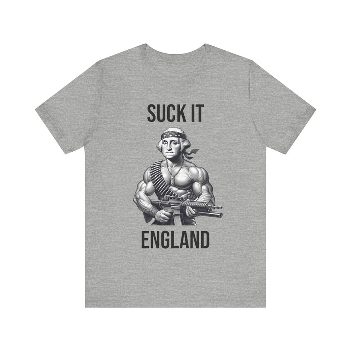 Suck It England, Funny 4th of July T-Shirt, Perfect Independence Day Tee, American, George Washington, July 4th Gift, Awesome, Republican