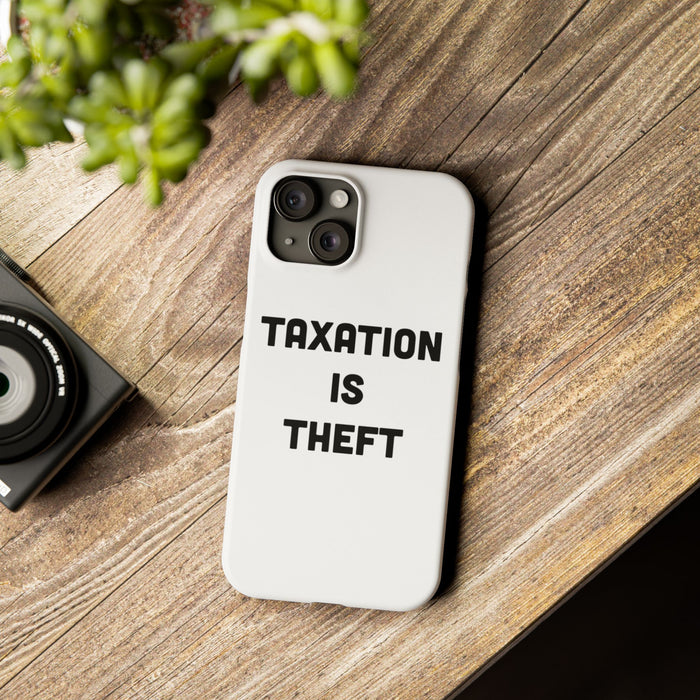 Libertarian Slim Phone Case - "Taxation is Theft" Design, Gift for Libertarian