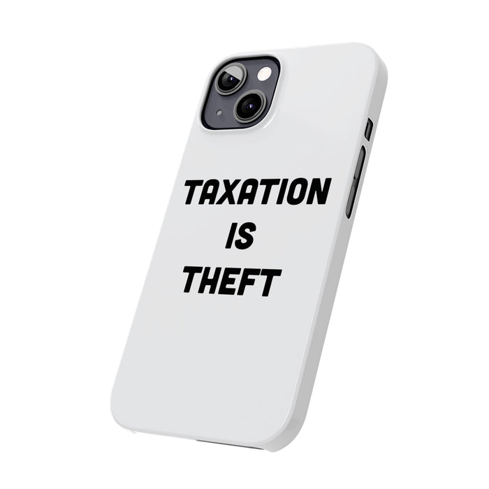 Libertarian Slim Phone Case - "Taxation is Theft" Design, Gift for Libertarian