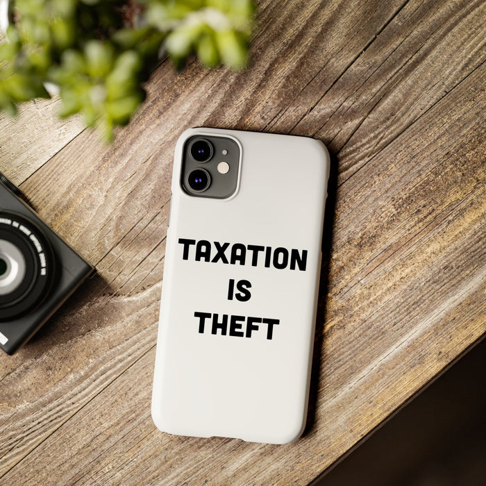 Libertarian Slim Phone Case - "Taxation is Theft" Design, Gift for Libertarian