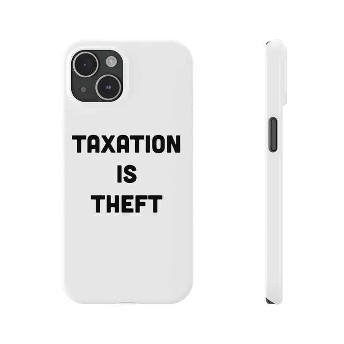 Libertarian Slim Phone Case - "Taxation is Theft" Design, Gift for Libertarian