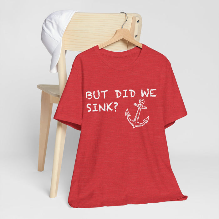 Funny Boating Shirt, Boating Gifts for Dad, Gifts for Boater, Boating TShirt, Sailing Fathers Day, Pontoon Gift, Captain Dad But Did We Sink