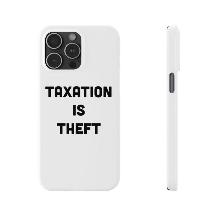 Libertarian Slim Phone Case - "Taxation is Theft" Design, Gift for Libertarian