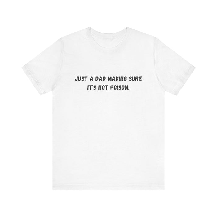 Making Sure Its Not Poison Dad Tax Shirt Dad Tax Dad Tax Club T Shirt Funny Fathers Day TShirt Dad Birthday Dad Joke Shirt Funny Dad Shirt