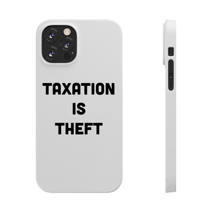 Libertarian Slim Phone Case - "Taxation is Theft" Design, Gift for Libertarian