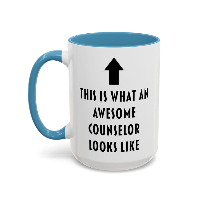 This Is What an Awesome Counselor Looks Like Coffee Mug – Counselor Appreciation Gift