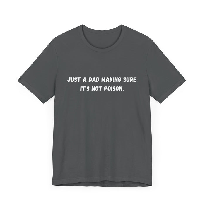 Making Sure Its Not Poison Dad Tax Shirt Dad Tax Dad Tax Club T Shirt Funny Fathers Day TShirt Dad Birthday Dad Joke Shirt Funny Dad Shirt