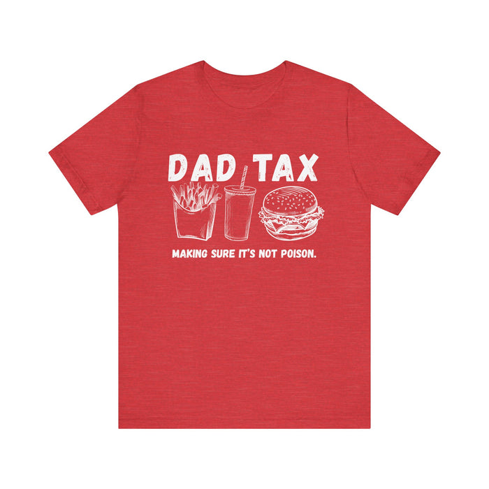 Dad Tax Shirt Dad Tax Making Sure Its Not Poison Dad Tax Club T Shirt Funny Fathers Day TShirt Dad Birthday Dad Joke Shirt Funny Dad Shirt