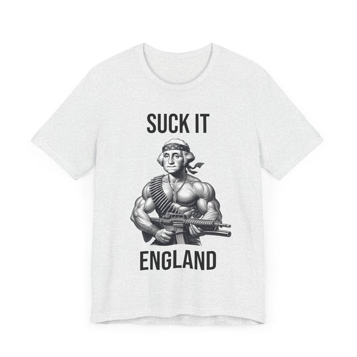 Suck It England, Funny 4th of July T-Shirt, Perfect Independence Day Tee, American, George Washington, July 4th Gift, Awesome, Republican