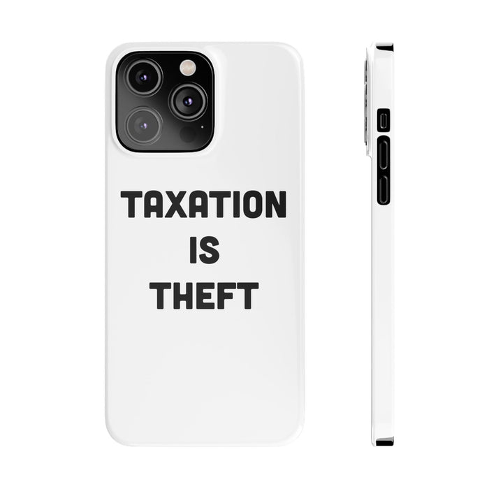 Libertarian Slim Phone Case - "Taxation is Theft" Design, Gift for Libertarian