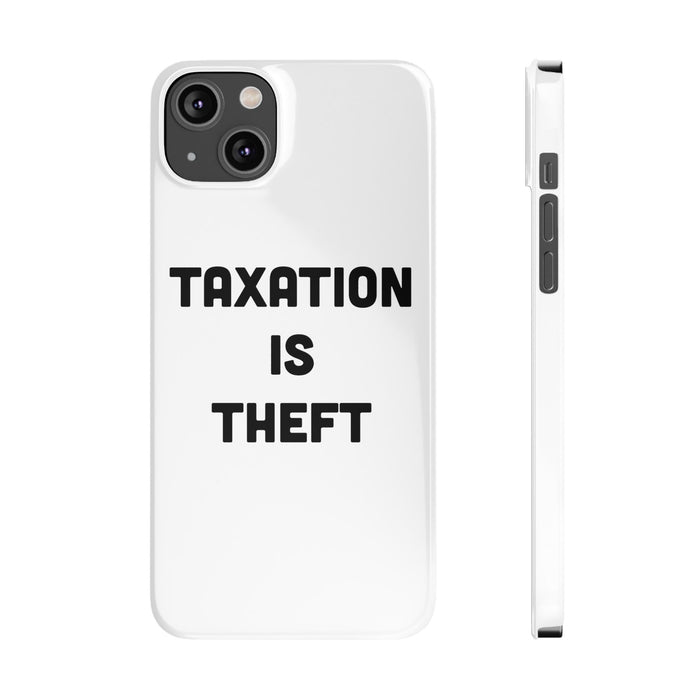 Libertarian Slim Phone Case - "Taxation is Theft" Design, Gift for Libertarian