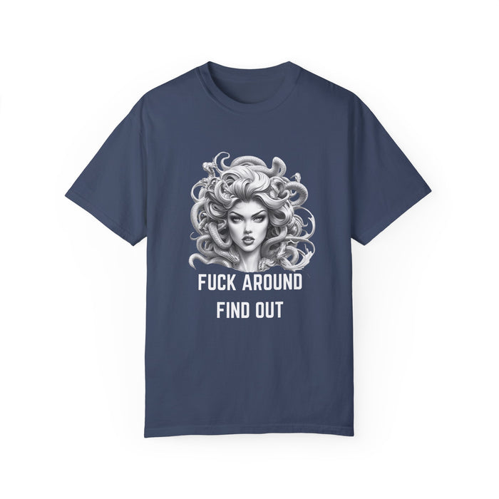 Fuck Around Find Out, Medusa T-Shirt, Greek Mythology Tee for Feminist Rage, Female Empowerment, Anti-Trump Tee Shirt, Democracy, Resistance