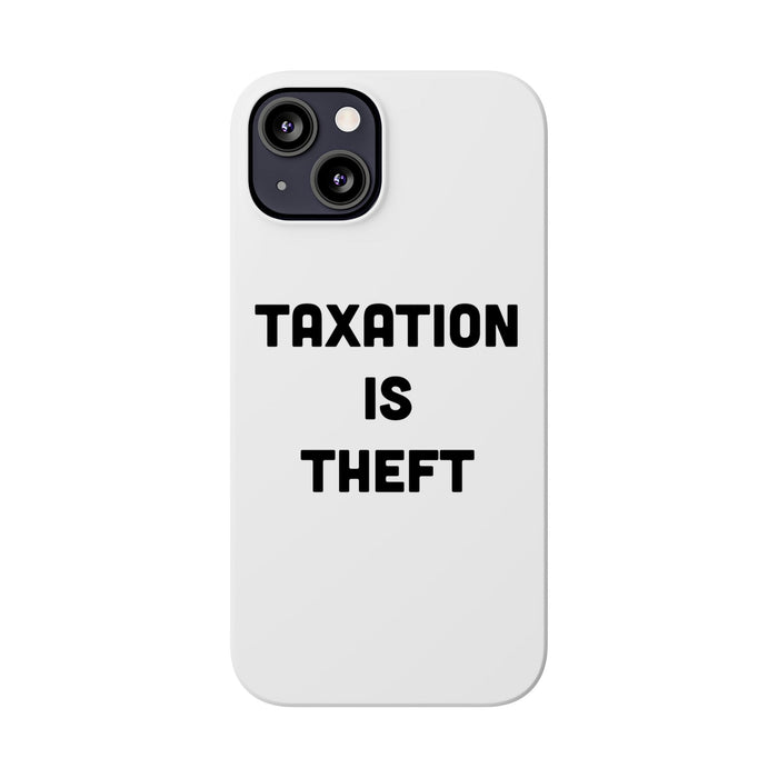 Libertarian Slim Phone Case - "Taxation is Theft" Design, Gift for Libertarian