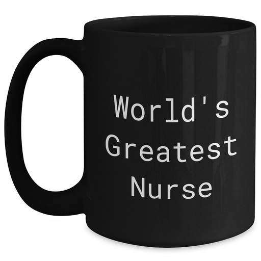Funny Nurse Gifts from Men - 'World's Greatest Nurse' Black Coffee Mug for Mother's Day - Main