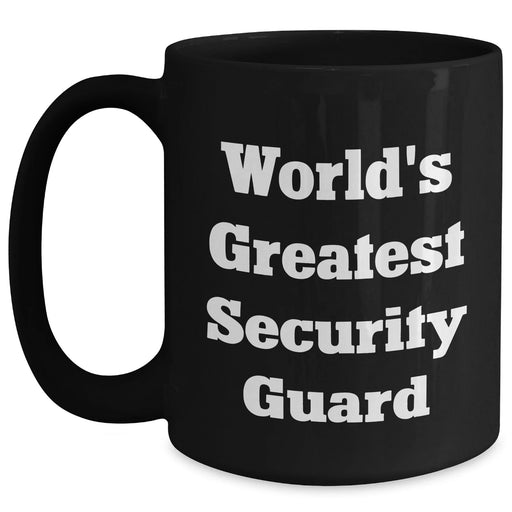 Funny World's Greatest Security Guard Black Coffee Mug, Gifts from Friends to Security Guard on Father's Day - Main