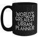 Funny Urban Planner Gifts from Men to World's Greatest Urban Planner - Black Coffee Mug, 11oz or 15oz, Microwave and Dishwasher Safe for Father's Day - Main