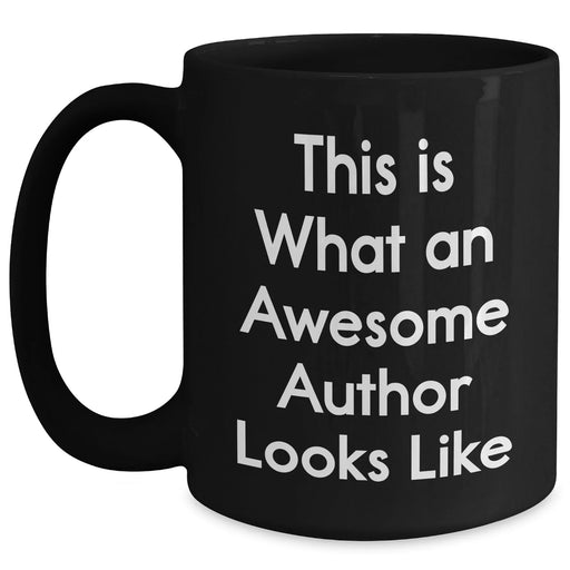 Funny Author Quotes Gifts from Friends for Dad's Awesome Author Black Coffee Mug, 11oz or 15oz, Microwave and Dishwasher Safe - Main