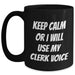 Funny Clerk Gifts for Her - Keep Calm Or I Will Use My Clerk Voice Black Coffee Mug, Mother's Day Unique Gifts from Women to Clerk - Main