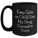 Drug Counselor Humor Gifts from Family, Unique Black Coffee Mugs for Drug Counselors, Funny Keep Calm Or I Will Use My Drug Counselor Voice Quote, Mother's Day Unique Gifts - Main