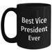 Funny Vice President Ever Inspired Black Coffee Mugs Gifts from Men to Vice President on Father's Day, Best Vice President Ever Quote, Microwave and Dishwasher Safe - Main